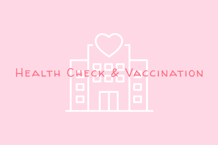 Health Check & Vaccination